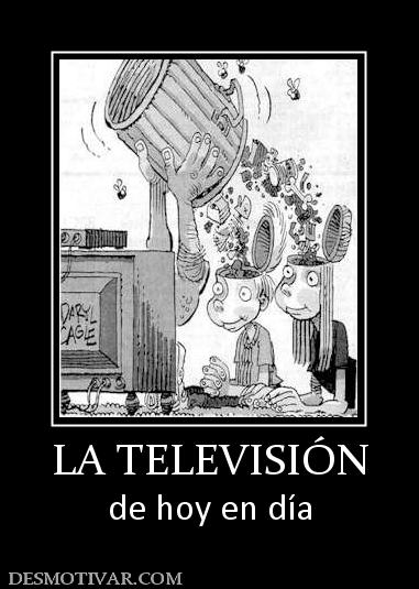 LA TELEVISIÓN de hoy en día