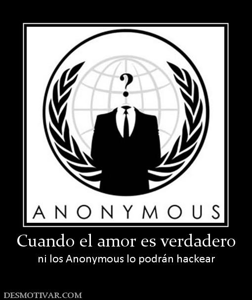 Cuando el amor es verdadero ni los Anonymous lo podrán hackear