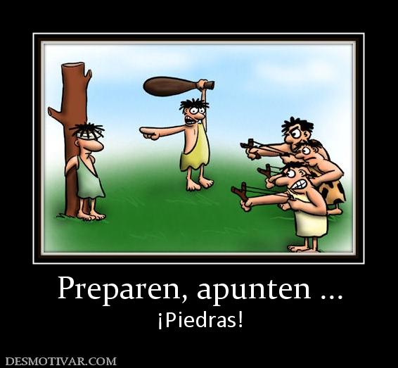 Preparen, apunten ... ¡Piedras!