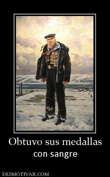 Obtuvo sus medallas con sangre