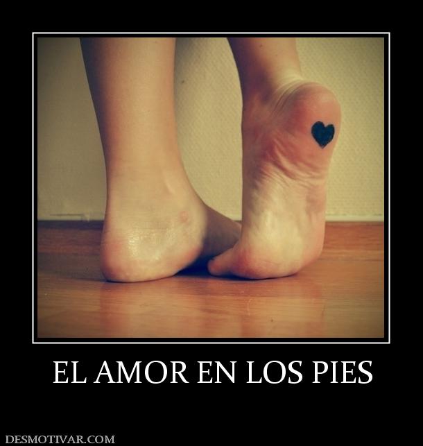 EL AMOR EN LOS PIES