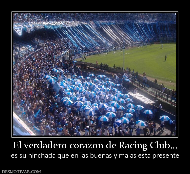 El verdadero corazon de Racing Club... es su hinchada que en las buenas y malas esta presente