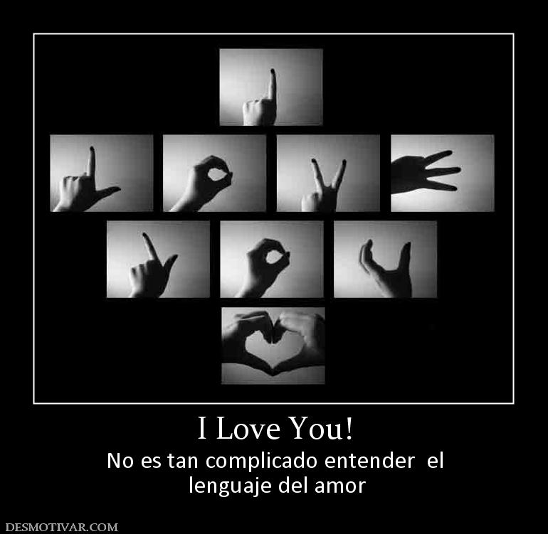 I Love You! No es tan complicado entender  el  lenguaje del amor