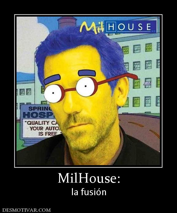 MilHouse: la fusión