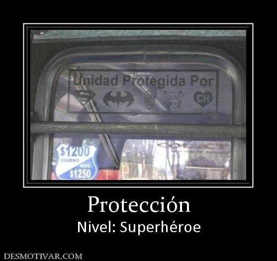 Protección Nivel: Superhéroe