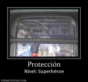 Protección Nivel: Superhéroe