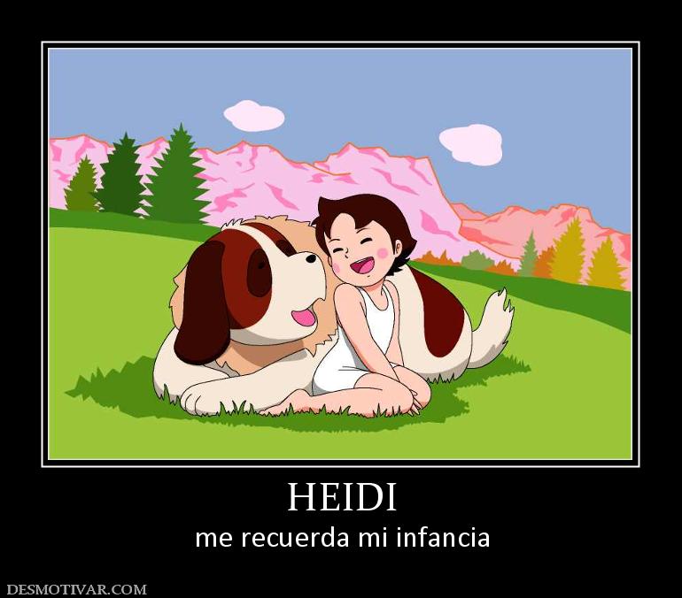 HEIDI me recuerda mi infancia