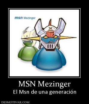 MSN Mezinger El Msn de una generación