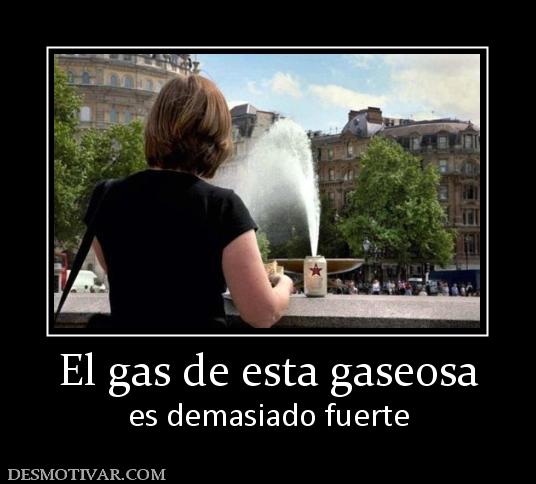 El gas de esta gaseosa es demasiado fuerte