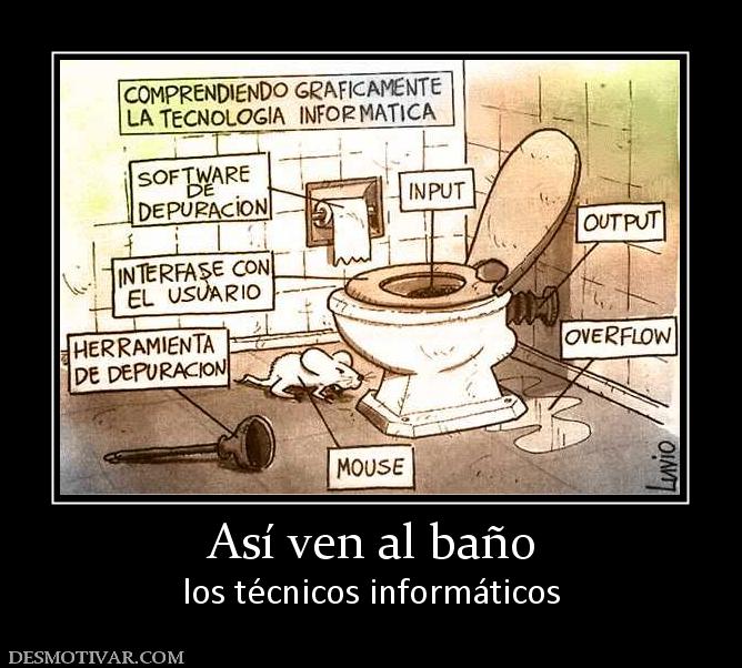 Así ven al baño los técnicos informáticos