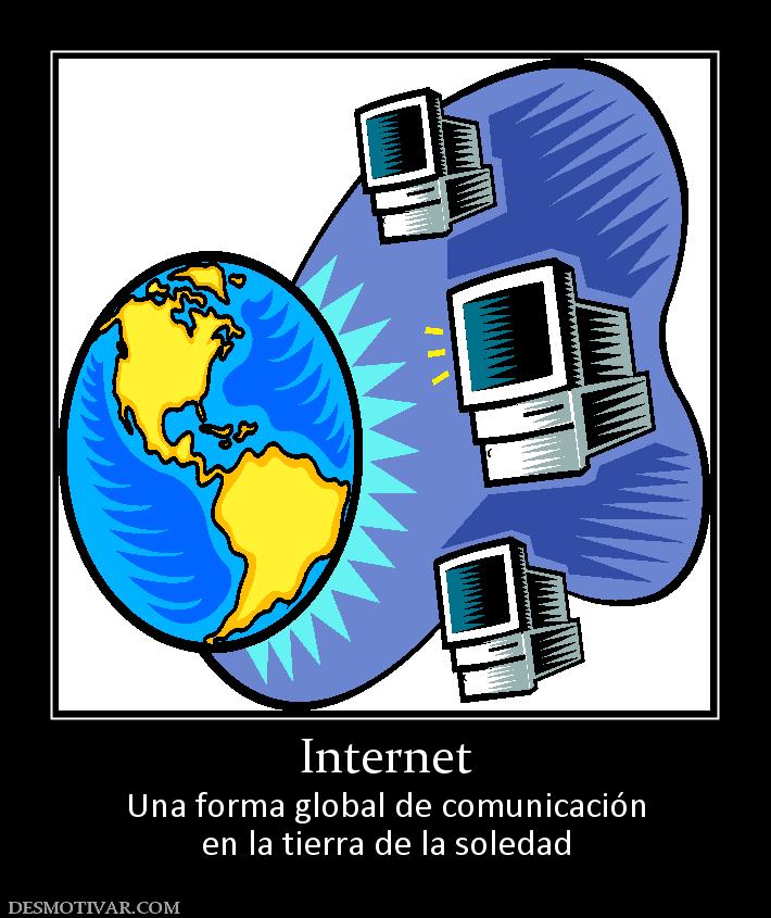 Internet Una forma global de comunicación en la tierra de la soledad