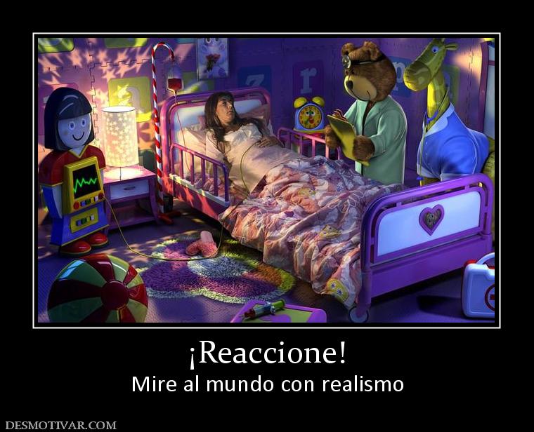 ¡Reaccione! Mire al mundo con realismo