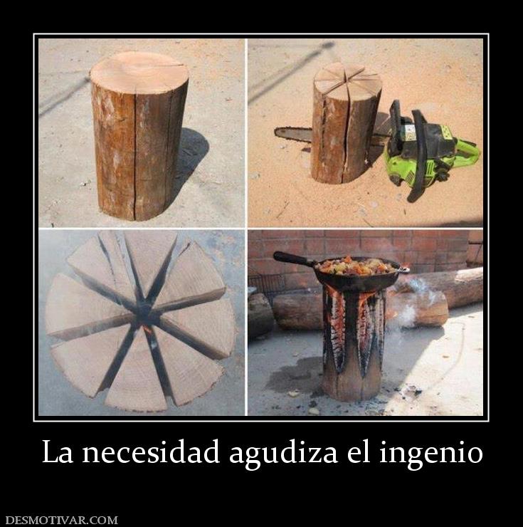 La necesidad agudiza el ingenio