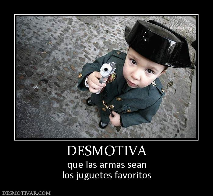 DESMOTIVA que las armas sean los juguetes favoritos