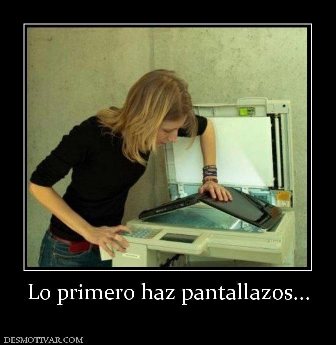 Lo primero haz pantallazos...