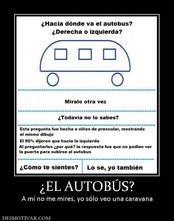 ¿EL AUTOBÚS? A mí no me mires, yo sólo veo una caravana