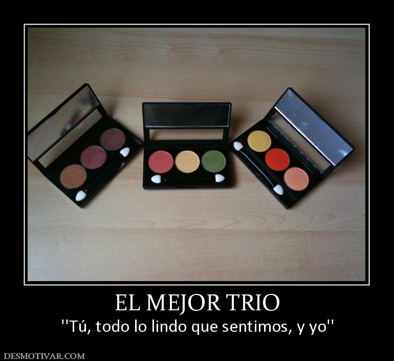 EL MEJOR TRIO ''Tú, todo lo lindo que sentimos, y yo''