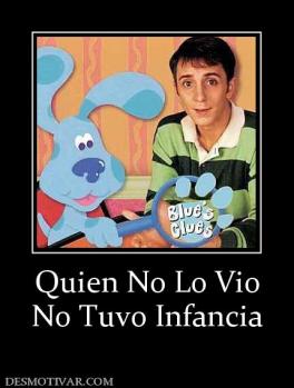 Quien No Lo Vio No Tuvo Infancia