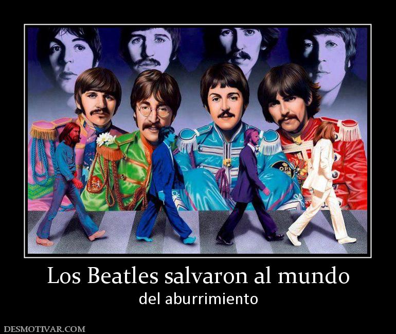 Los Beatles salvaron al mundo del aburrimiento