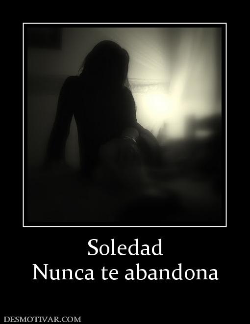 Soledad Nunca te abandona