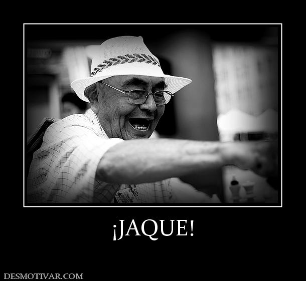 ¡JAQUE!