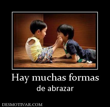 Hay muchas formas de abrazar