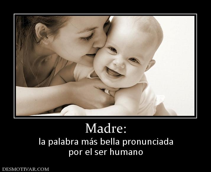 Madre: la palabra más bella pronunciada por el ser humano