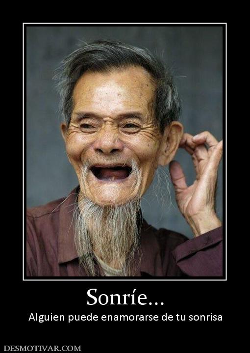 Sonríe... Alguien puede enamorarse de tu sonrisa