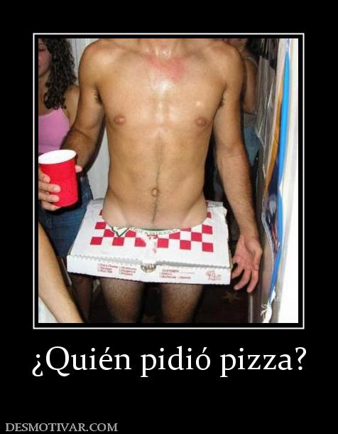 ¿Quién pidió pizza?