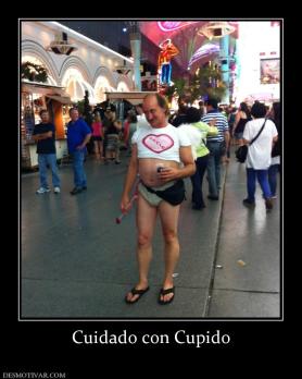 Cuidado con Cupido