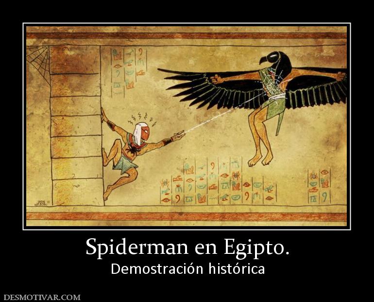 Spiderman en Egipto. Demostración histórica