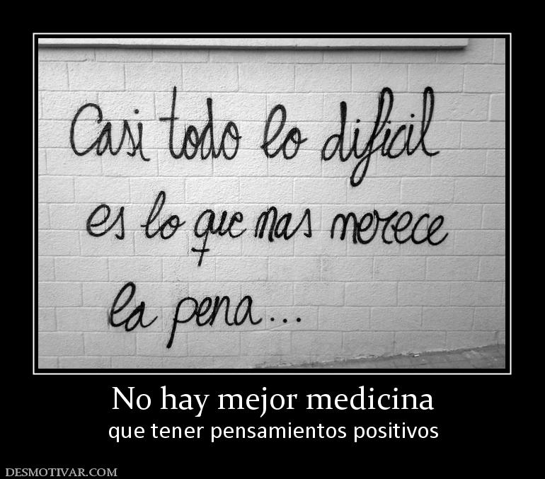 No hay mejor medicina que tener pensamientos positivos