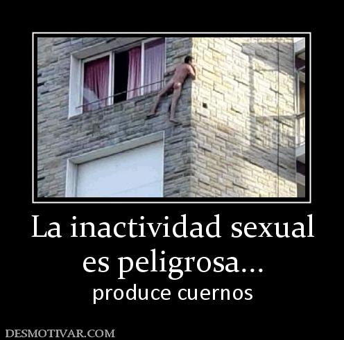 La inactividad sexual es peligrosa... produce cuernos