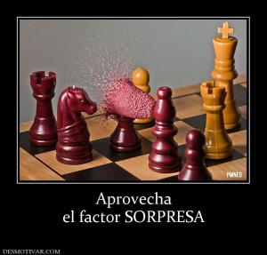 Aprovecha el factor SORPRESA