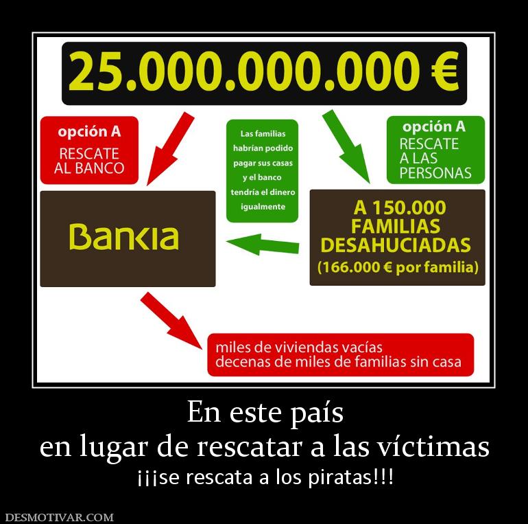 En este país en lugar de rescatar a las víctimas ¡¡¡se rescata a los piratas!!!