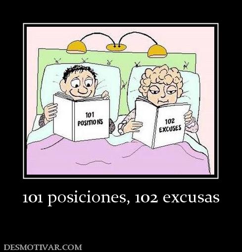 101 posiciones, 102 excusas