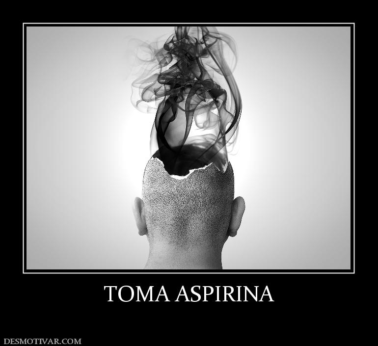 TOMA ASPIRINA