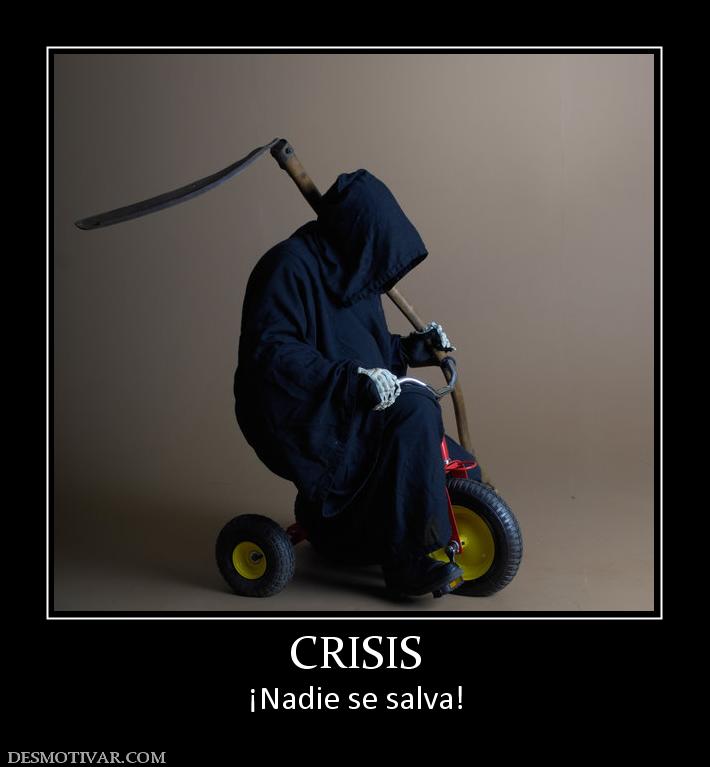 CRISIS ¡Nadie se salva!