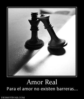 Amor Real Para el amor no existen barreras...