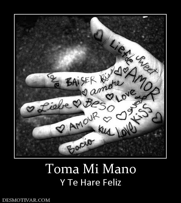 Toma Mi Mano Y Te Hare Feliz