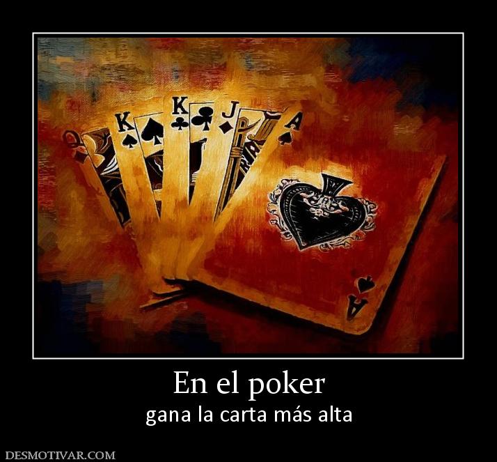 En el poker gana la carta más alta