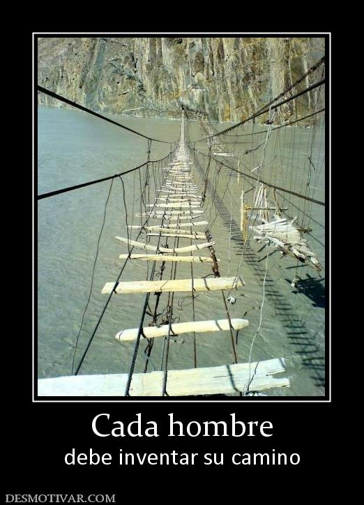 Cada hombre debe inventar su camino