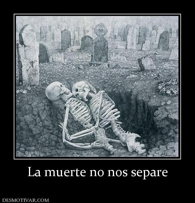 La muerte no nos separe