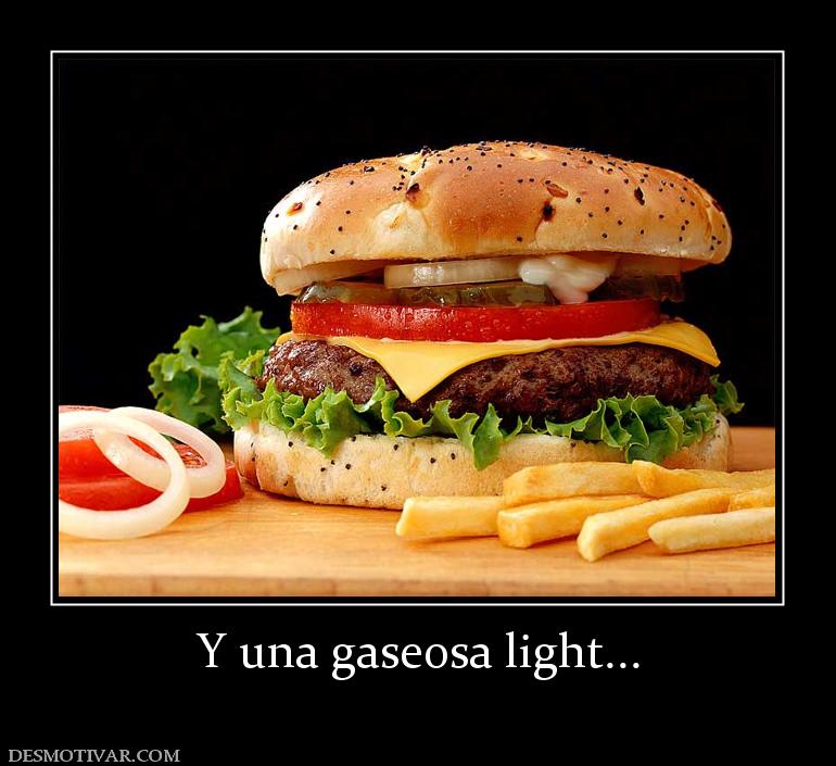 Y una gaseosa light...