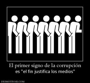 El primer signo de la corrupción es