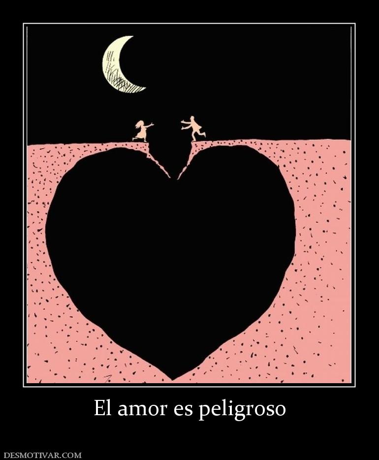 El amor es peligroso