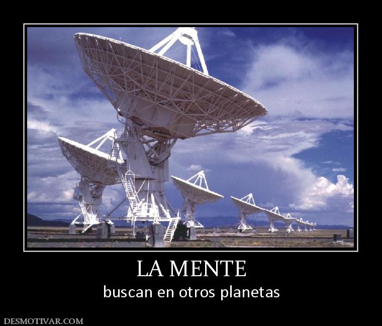 LA MENTE buscan en otros planetas