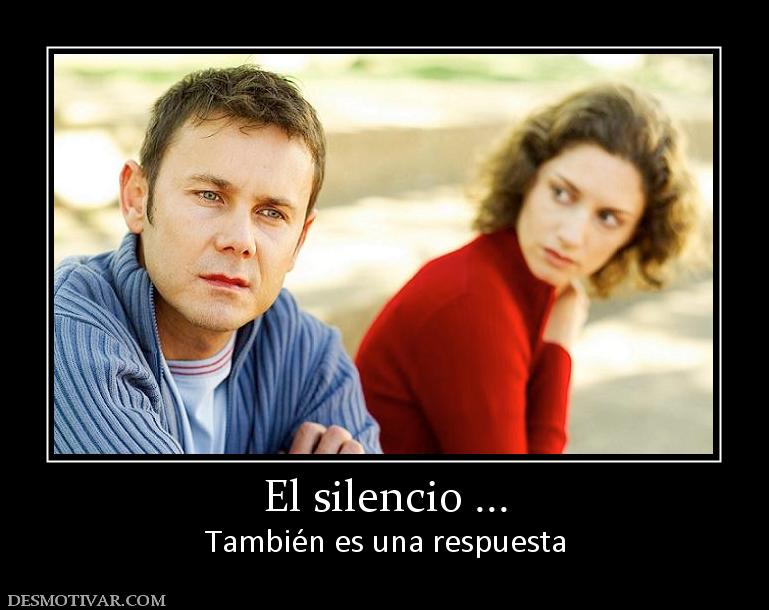 El silencio ... También es una respuesta