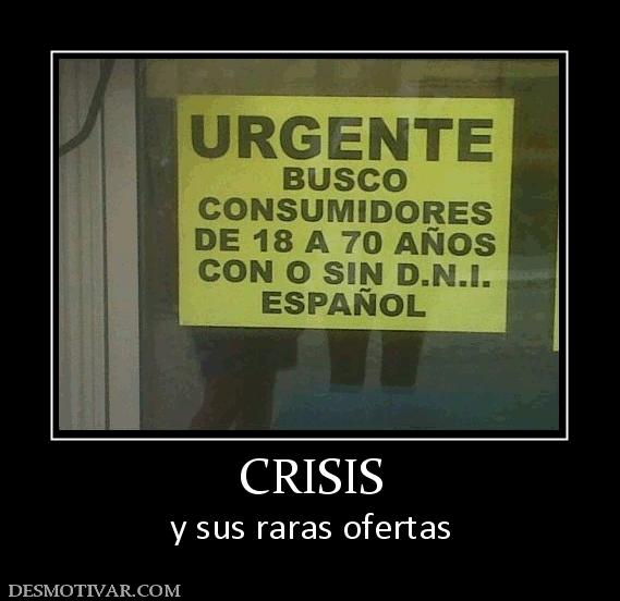 CRISIS y sus raras ofertas